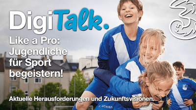 Drei DigiTalk - Like a Pro: Jugendliche für Sport begeistern