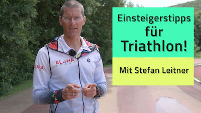 HOT: Einsteiger-Tipps für Triathlon mit Stefan Leitner