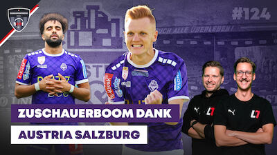 Zwarakonferenz (EP124) - Zuschauerboom dank Austria Salzburg