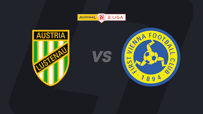 Austria Lustenau - First Vienna FC 1894