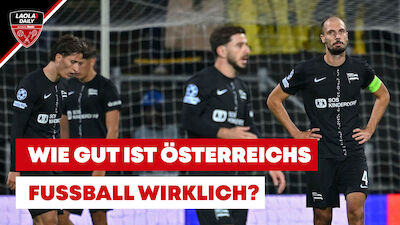 Wie gut ist der österreichische Fußball wirklich?