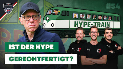 Ansakonferenz (EP54) - Ist der grün-weiße Hype gerechtfertigt?