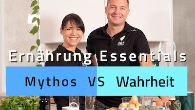 HOT: Ernährung Essentials - Mythos versus Wahrheit