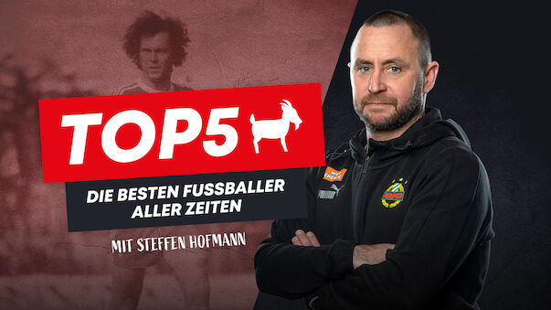 Hofmann: Das sind die besten Fußballer aller Zeiten