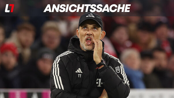 Tuchel war nie der Richtige für den FC Bayern!