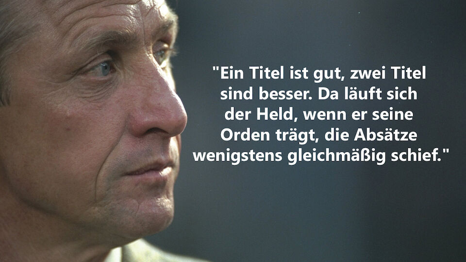 Johan Cruyff - die besten Sprüche der Legende