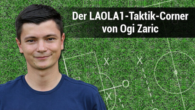 Neu: Der LAOLA1-Taktik-Corner von Ogi Zaric