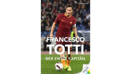 Francesco Totti - der ewige Kapitän