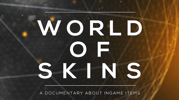 Neue Doku: World of Skins