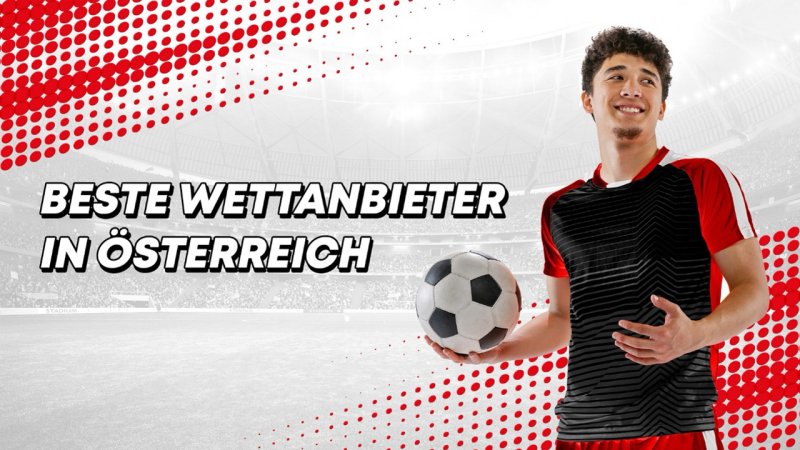 Die besten Wettanbieter in Österreich aktuell