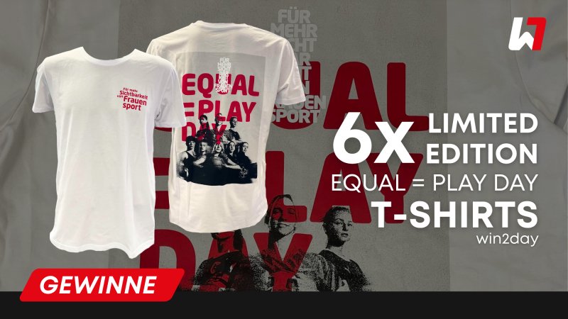 GEWINNSPIEL: Equal Play Day T-Shirts (Limited Edition)