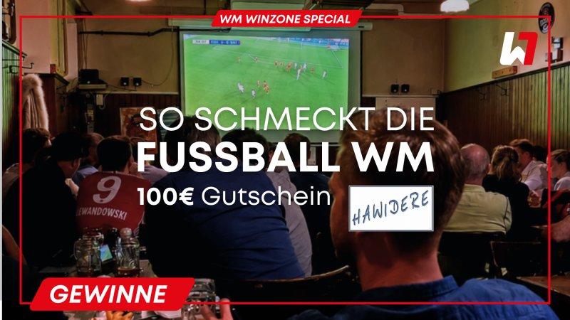 GEWINNSPIEL: WM-Public-Viewing im Hawidere mit 100 € erleben!