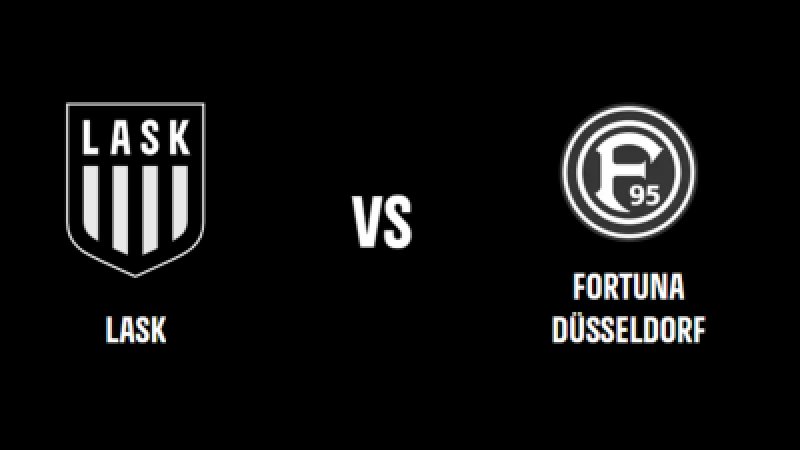 LIVE-Stream: Testspiel LASK - Fortuna Düsseldorf