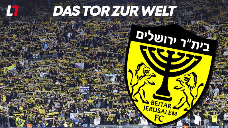 Beitar Jerusalem: Der Klub von Israels Rechtsextremen