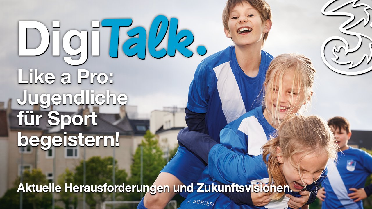 Drei DigiTalk - Like a Pro: Jugendliche für Sport begeistern