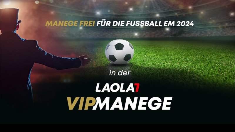 LAOLA1 lädt zur EURO in die "VIP-Manege"