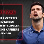 Hot Takes 2025: Ist die Zeit von Djokovic vorbei?